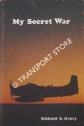 My Secret War by DRURY, Richard S.